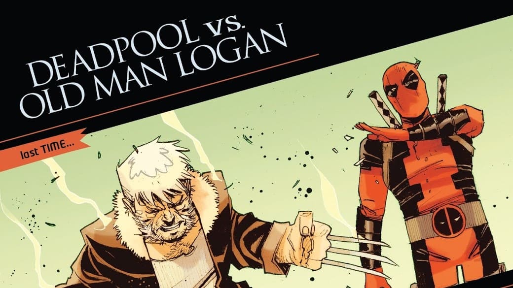 Deadpool V Old Man Logan 4 Comic Review Sunday Bloody