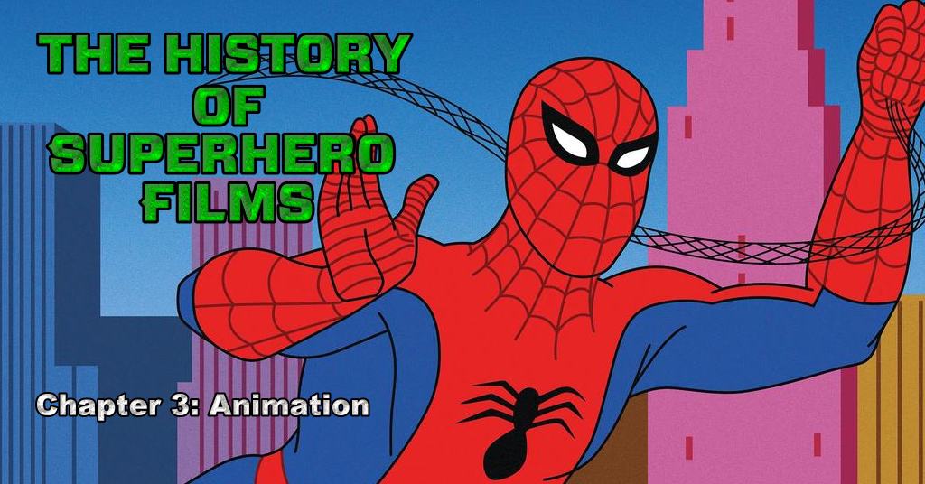History of Superhero Films: Chapter 3, Animation - Comic Watch