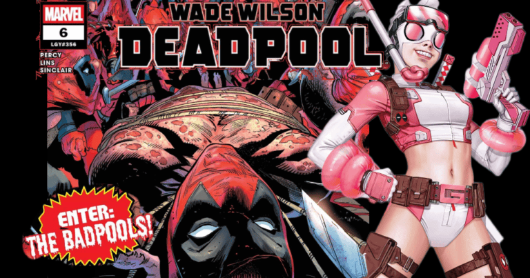 The BADPOOLS Enter The Scene in Wade Wilson: Deadpool #6 - Comic Watch